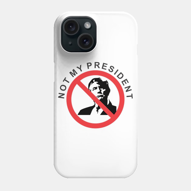 not my president Phone Case by juraganLOGO