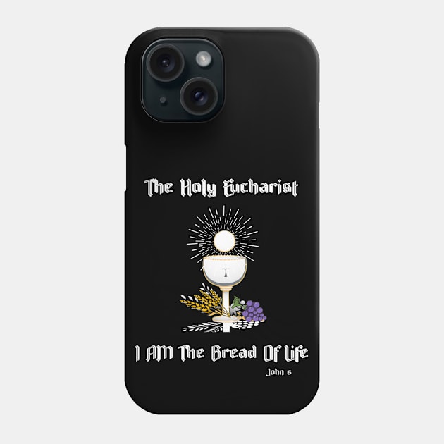 I AM The Bread Of Life Phone Case by stadia-60-west