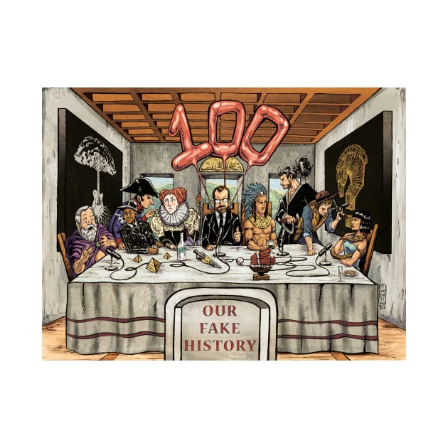 The Dinner Party (100th Episode) by Our Fake History
