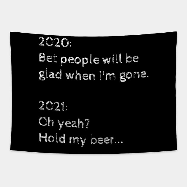 2021: Hold my beer... Tapestry by Muzehack