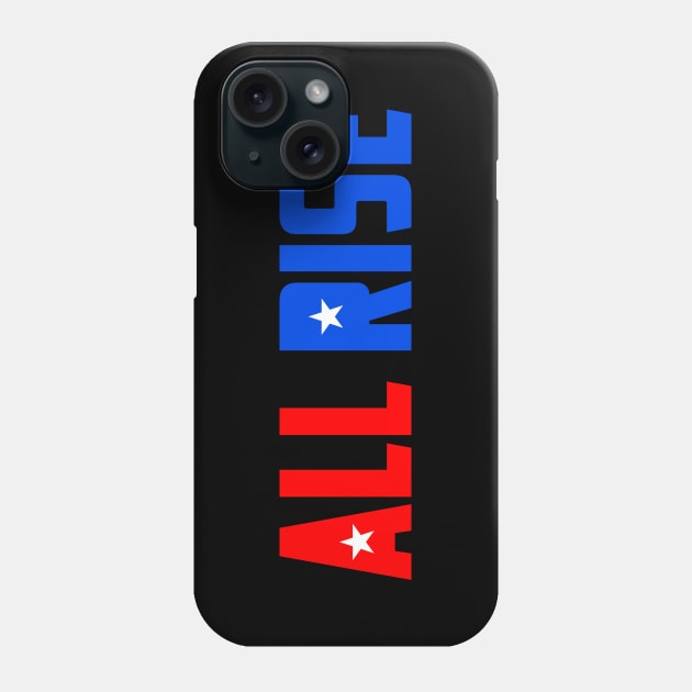 All Rise Phone Case by boldifieder