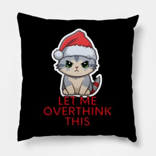 Sarcastic Quote - Christmas Cat - Funny Quote Pillow