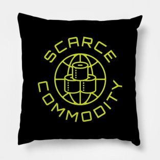 Scarce Commodity Pillow