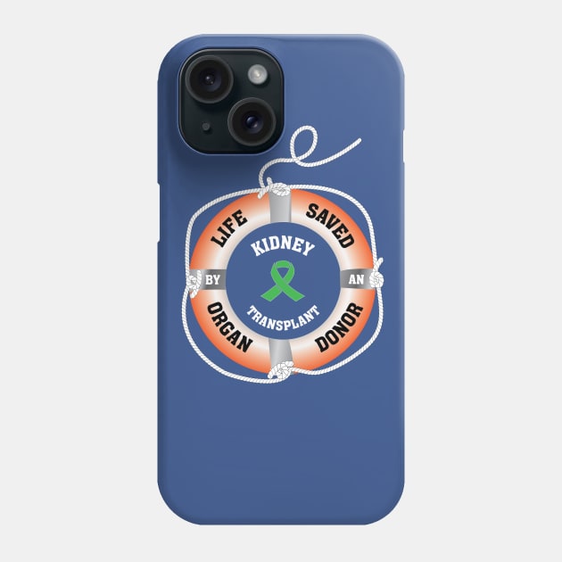 Life Saved by an Organ Donor Ring Buoy Kidney Phone Case by Wildey Design