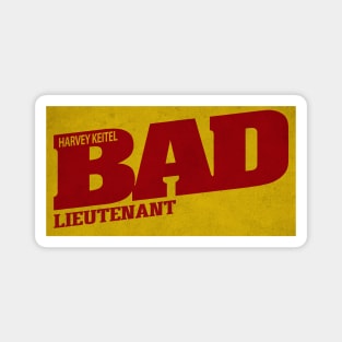 Bad Lieutenant Magnet