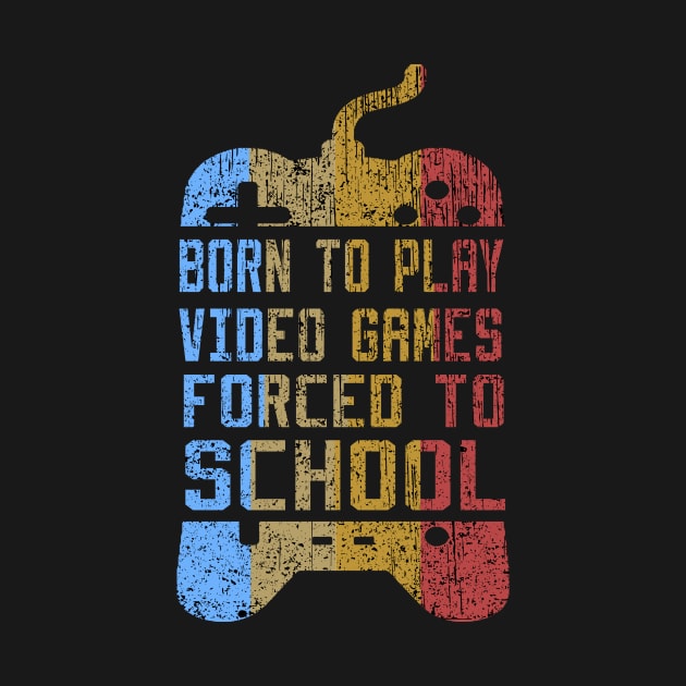 born to play video games forced to school by DesStiven