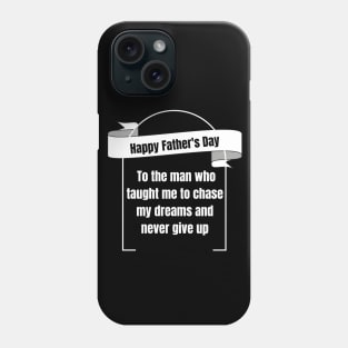 Father's Day - Celebrating the Inspiring Lessons and Unwavering Support of Fathers Phone Case