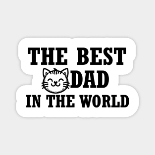 The best cat dad in the World Magnet