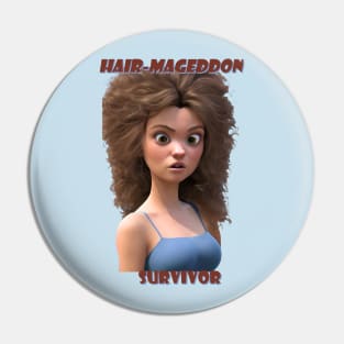 A Hair Mageddon Survivor - Bad Hair Day Pin