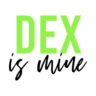 Dex is mine T-Shirt
