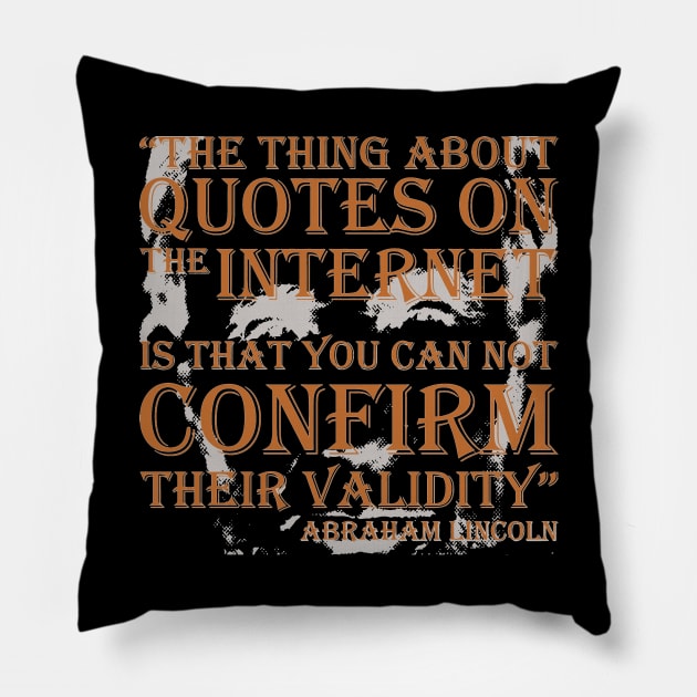 Abraham Lincoln Quotes Pillow by crackdesign