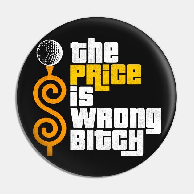 The Price is Wrong Bitch! Pin by darklordpug