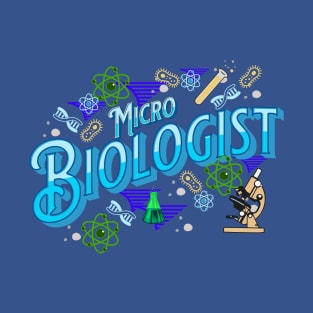 Micro Biologist T-Shirt