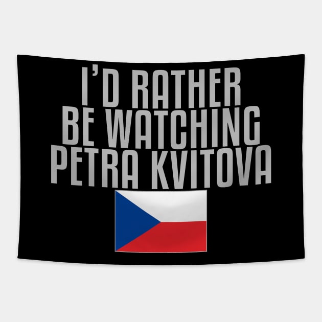 I'd rather be watching Petra Kvitova Tapestry by mapreduce