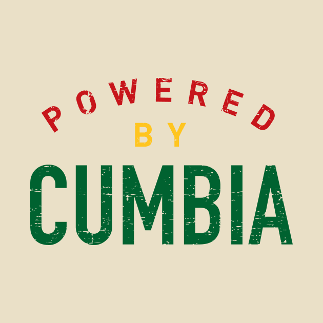 Powered by Cumbia - cumbia reggea colors by verde