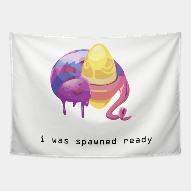 I was spawned ready Tapestry by balmut