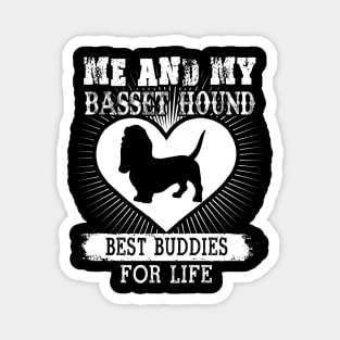 Me And My Basset Hound Best Buddies For Life Magnet