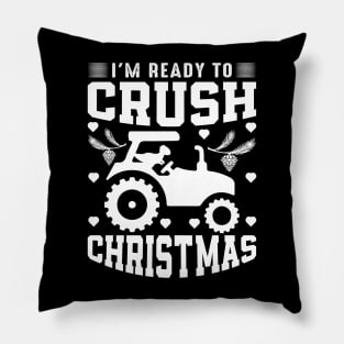 I'm ready to crush Christmas Pillow