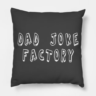 Dad Joke Factory Pillow