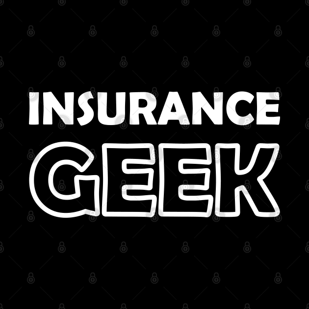 Insurance agent - Insurance Geek by KC Happy Shop