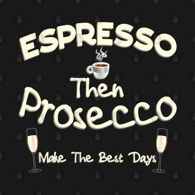 Espresso then Prosecco by Ashley-Bee