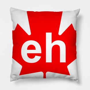 eh quote canada Pillow