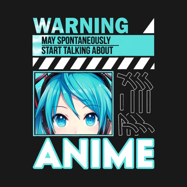 Warning May Spontaneously Talk About Anime Funny Manga Girl by Saboia Alves