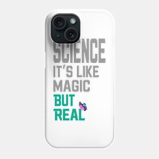 science it's like magic but real Phone Case