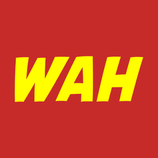 Wah T-Shirt