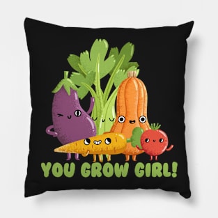 You Grow Girl Pillow