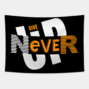 Give never up Tapestry