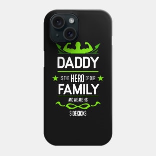 daddy is the hero of our family Re:Color 03 Phone Case