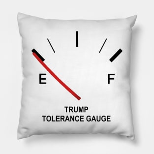 Trump Tolerance Gauge (Tank is Empty) Pillow