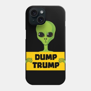 Dump Trump Alien Protesting Against Trump Phone Case