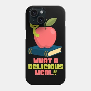book lovers gifts bookworm what a Delicious meal T shirt Phone Case