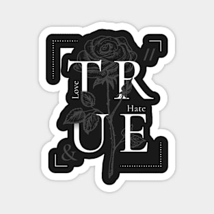 true love true hate Magnet