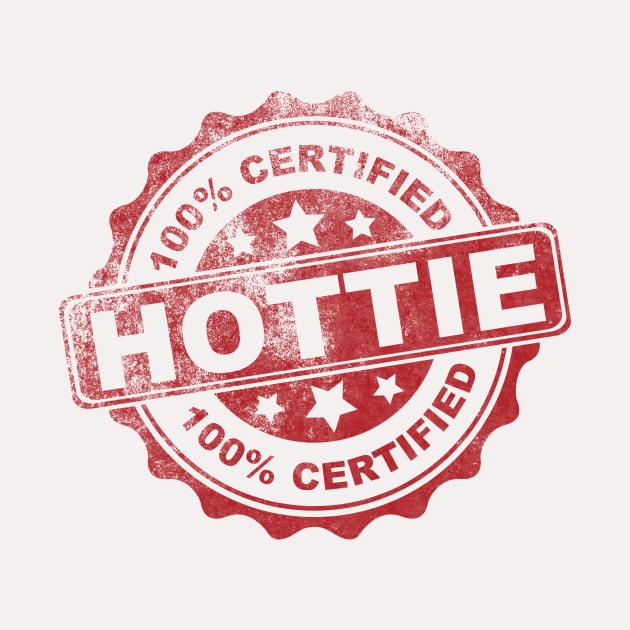 Certified Hottie by sirtoddington