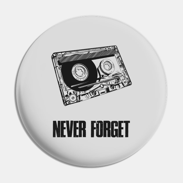 Never Forget Retro Tape Funny Pin by NineBlack