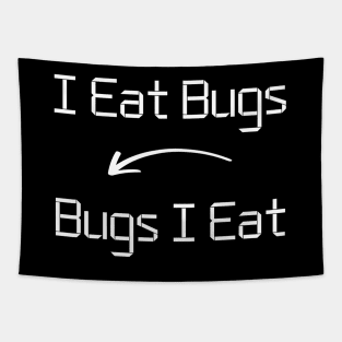 I eat Bugs T-Shirt mug apparel hoodie tote gift sticker pillow art pin Tapestry