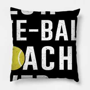 Best Tee-Ball Coach Ever Gift Pillow