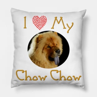 I Love My Chow Chow Pillow