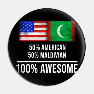 50% American 50% Maldivian 100% Awesome - Gift for Maldivian Heritage From Maldives Pin