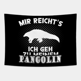 Mir reichts Pangolin Mädchen Design Frauen Liebe Tapestry