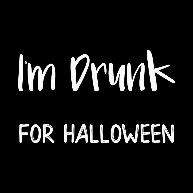 I'm Drunk for Halloween by DANPUBLIC