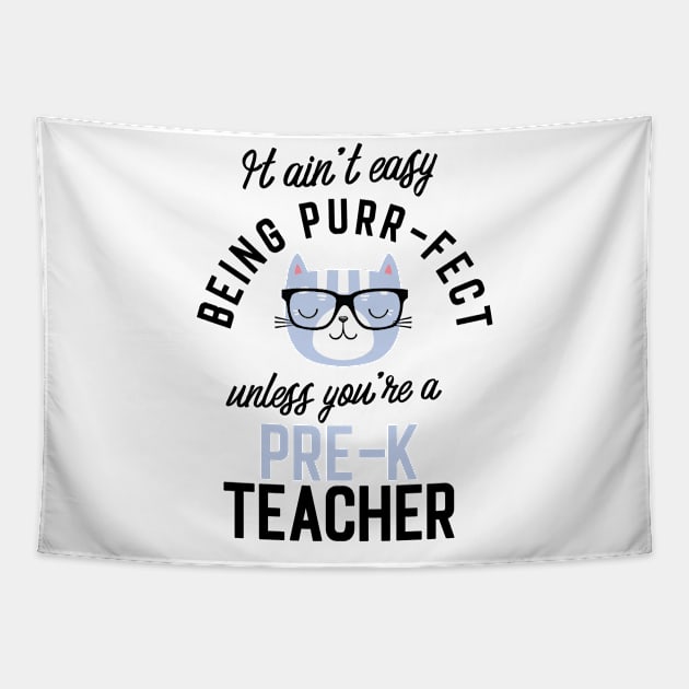 Pre-K Teacher Cat Gifts for Cat Lovers - It ain't easy being Purr Fect Tapestry by BetterManufaktur