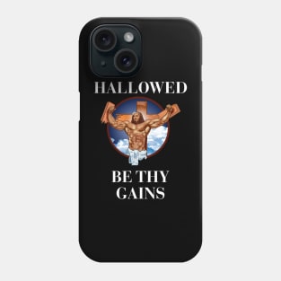 Hallowed be thy gains - Swole Jesus - Jesus is your homie so remember to pray to become swole af! With background dark Phone Case