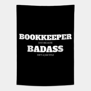 Bookkeeper Because Badass Isn't A Job Title Tapestry