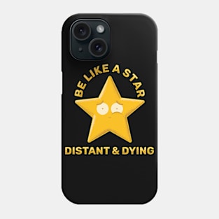 Be Like a Star Phone Case