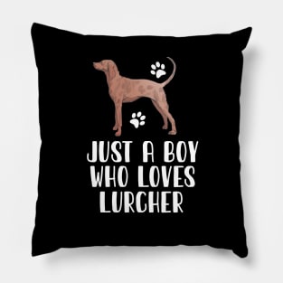 Just A Boy Who Loves Lurcher Pillow