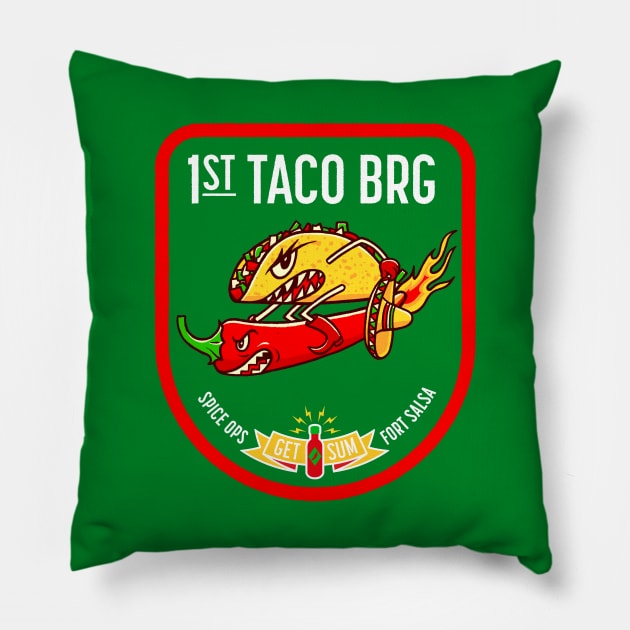 1st Taco Brigade Pillow by victorcalahan